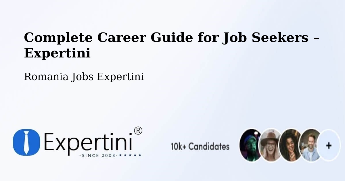 Career Guide for Job Seekers – Comuna Lucieni - Comuna Lucieni, Romania Jobs Expertini
